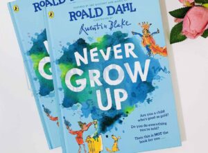 Never Grow Up - Roald Dahl